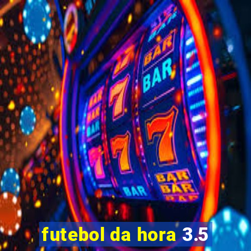 futebol da hora 3.5